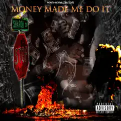 Money Made Me Do It by Moneymakinwillz, King Cam & Badnewz Savage album reviews, ratings, credits