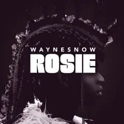 Rosie - EP by Wayne Snow album reviews, ratings, credits