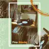 Tea Stain album lyrics, reviews, download