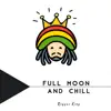 Full Moon and Chill album lyrics, reviews, download