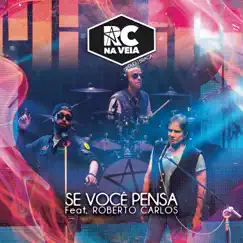 Se Você Pensa (feat. Roberto Carlos) [Ao Vivo] Song Lyrics