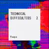 Technical Difficulties, Vol. 2 - EP album lyrics, reviews, download