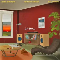 Casual (feat. Jeff Bernat & Johnny Stimson) Song Lyrics