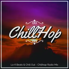 Lofi Beats & Chill Out - Chillhop Radio Mix by ChillHop album reviews, ratings, credits