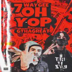 OH YOP (feat. 7WAYGEE) - Single by GTHAGREAT album reviews, ratings, credits