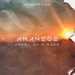 Amanece - Single by Anuel AA & Haze album reviews, ratings, credits