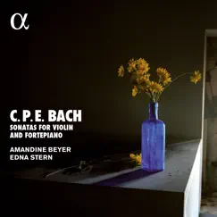 C.P.E. Bach: Sonatas for Violin and Fortepiano (Alpha Collection) by Amandine Beyer & Edna Stern album reviews, ratings, credits