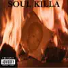 Soul Killa album lyrics, reviews, download