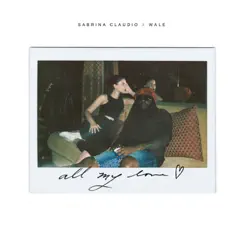 All My Love - Single by Sabrina Claudio & Wale album reviews, ratings, credits