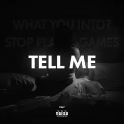 Tell Me (feat. Paradi$e) - Single by PhillySG album reviews, ratings, credits