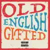 Old English - Single album lyrics, reviews, download