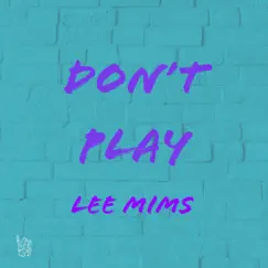 Don't Play by Lee Mims album reviews, ratings, credits