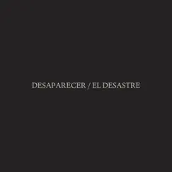 Desaparecer / El Desastre - Single by Incluso si es un susurro soviético album reviews, ratings, credits
