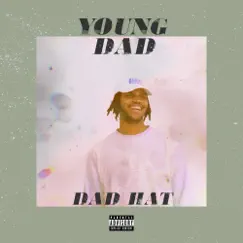 Dad Hat - Single by Young Dad album reviews, ratings, credits