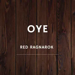 Oye - Single by Red Ragnarok album reviews, ratings, credits