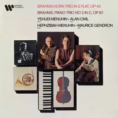 Brahms: Horn Trio, Op. 40 & Piano Trio No. 2, Op. 87 by Maurice Gendron, Alan Civil, Hephzibah Menuhin & Yehudi Menuhin album reviews, ratings, credits