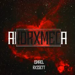 Andrxmeda - Single by Ismael Rxssett album reviews, ratings, credits