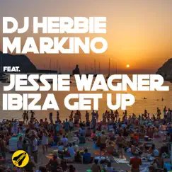 Ibiza Get Up (feat. Jessie Wagner) Song Lyrics