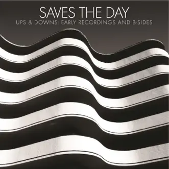 Ups & Downs: Early Recordings and B-Sides by Saves The Day album download