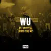 Wu (feat. Spitty & Justo the MC) - Single album lyrics, reviews, download