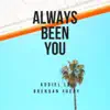 Always Been You - Single album lyrics, reviews, download