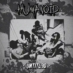 Untitled - Single by Humanoid album reviews, ratings, credits
