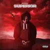 Superior (Deluxe) album lyrics, reviews, download