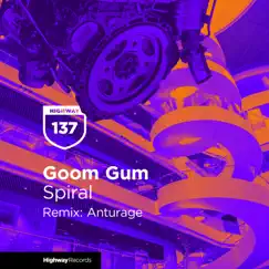 Spiral - Single by Goom Gum & Anturage album reviews, ratings, credits