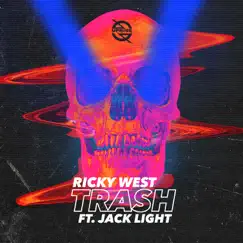 Trash (feat. Jack Light) - Single by Ricky West album reviews, ratings, credits