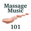 Massage Music 101 - Relaxation Basics, Nature Sounds, Instrumental Buddhist Music album lyrics, reviews, download