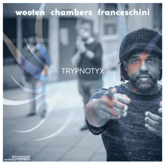 Trypnotyx by Victor Wooten, Dennis Chambers & Bob Franceschini album download