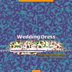 Wedding Dress (feat. Mesbah Ghamsari) Song Lyrics