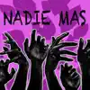 Nadie Mas - Single album lyrics, reviews, download