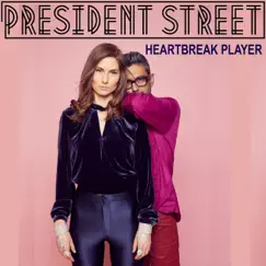 Heartbreak Player by President Street album reviews, ratings, credits
