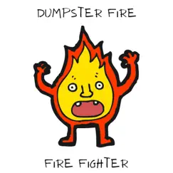 Dumpster Fire Fire Fighter - Single by Bryce Antonio album reviews, ratings, credits