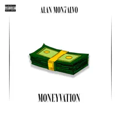 Moneyvation - Single by Alan Mon7alvo album reviews, ratings, credits