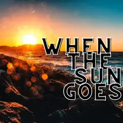 When the Sun Goes Song Lyrics