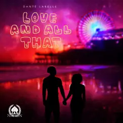 Love and All That by Danté LaBelle album reviews, ratings, credits