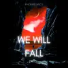 We Will Fall - Single album lyrics, reviews, download