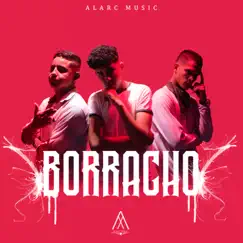 Borracho - Single by Alarc Music album reviews, ratings, credits