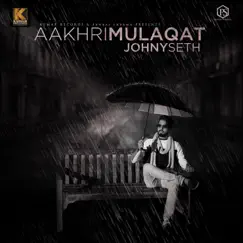 Aakhri Mulaqat‬ Song Lyrics