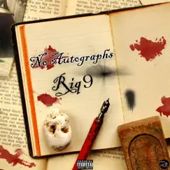 No Autographs - Single by Riq9 album reviews, ratings, credits