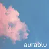 AuraBlu - Single album lyrics, reviews, download