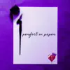 Perfect On Paper - Single album lyrics, reviews, download
