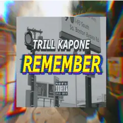 Remember - Single by Trill Kapone album reviews, ratings, credits