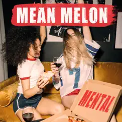 Mental - Single by Mean Melon album reviews, ratings, credits