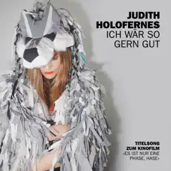 Ich wär so gern gut - Single by Judith Holofernes album reviews, ratings, credits