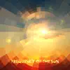 Frequency of the Sun: 126.22 Hz Energy Meditation Music album lyrics, reviews, download