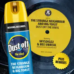 Dust Off the Vinyl (feat. Mysdiggi & Bee Unreal) - Single by Big Toast, The Strange Neighbour & Satrumentalz album reviews, ratings, credits