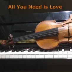 All You Need Is Love - Single by Old Violin 1755 album reviews, ratings, credits